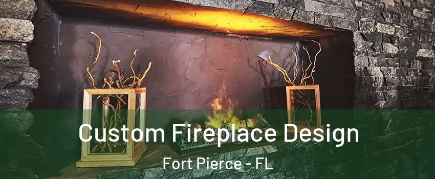  Custom Fireplace Design Fort Pierce - FL