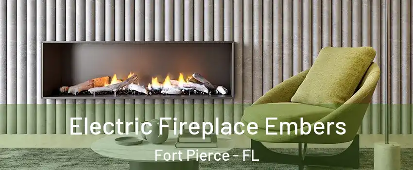  Electric Fireplace Embers Fort Pierce - FL