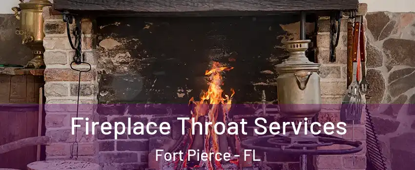  Fireplace Throat Services Fort Pierce - FL