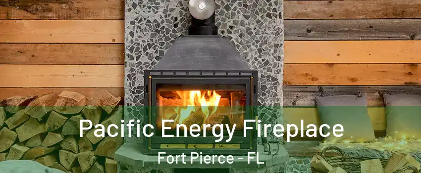  Pacific Energy Fireplace Fort Pierce - FL