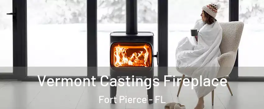  Vermont Castings Fireplace Fort Pierce - FL